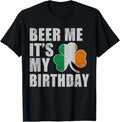 Beer Me It's My Birthday St Patricks Day Irish Unisex T-Shirt