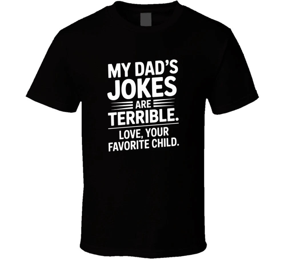 My Dad S Jokes Are Terrible Love Your Fa T Shirt