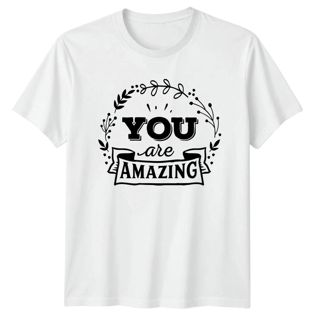 You Are Amazing T-Shirt Inspirational Motivational Gift For Him And Her