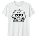You Are Amazing T-Shirt Inspirational Motivational Gift For Him And Her