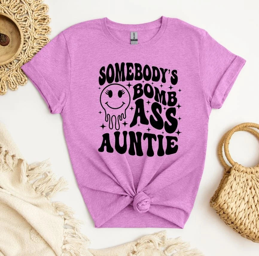 Unisex Graphic Tee, Somebody's Bomb Ass Auntie Shirt, Sarcastic Unisex Shirt