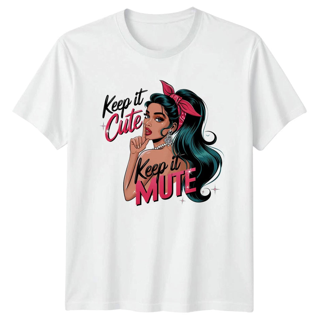 Keep It Cute Keep It Womens T-Shirt Sassy Quote Lifestyle Birthday Gift For Her