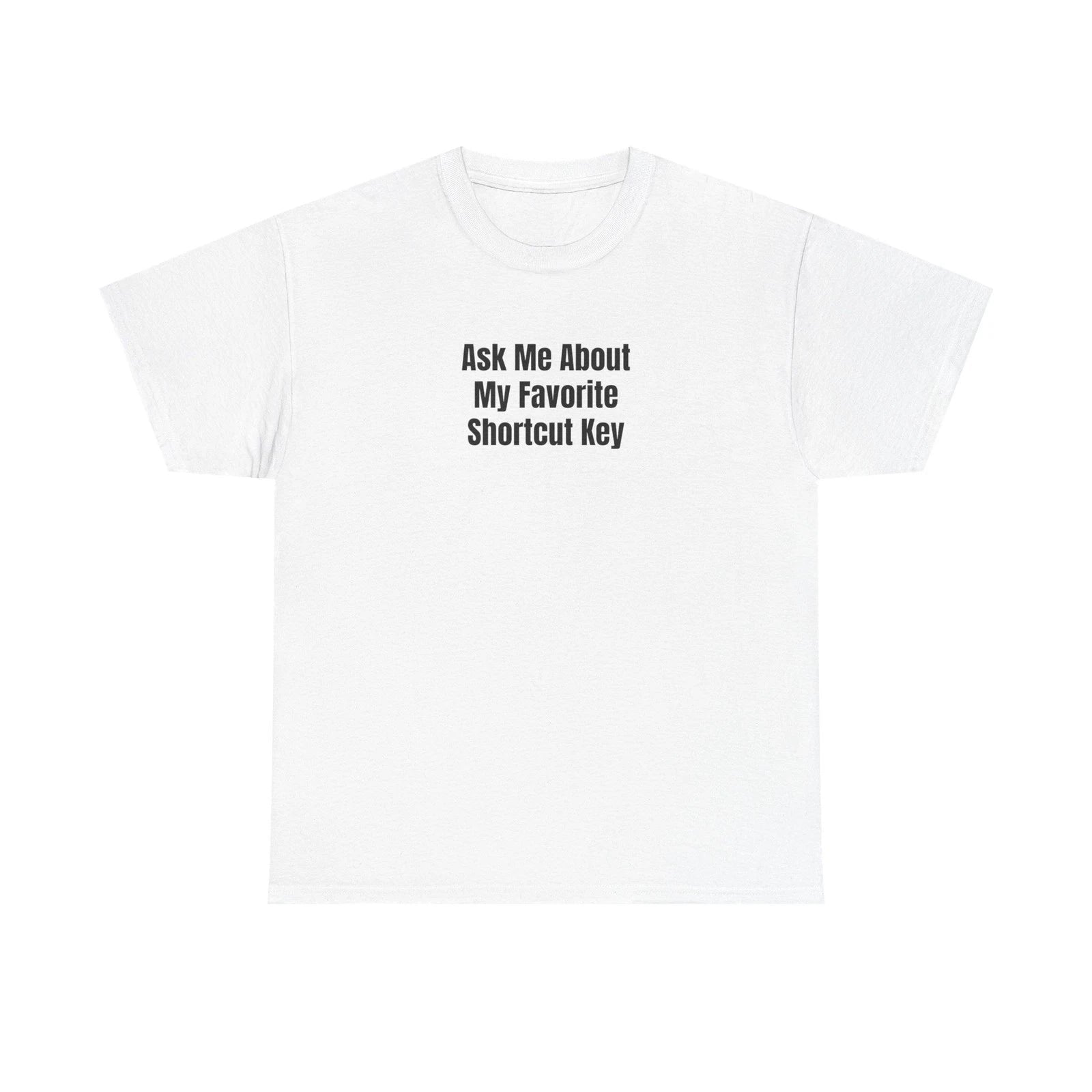 Favorite Shortcut Key Typographic Unisex Tee for Developers and Techies
