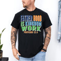 Fatherhood Is Kingdom Work Bible Verse Proverbs 22 6 Faith Christian Dad T-Shirt