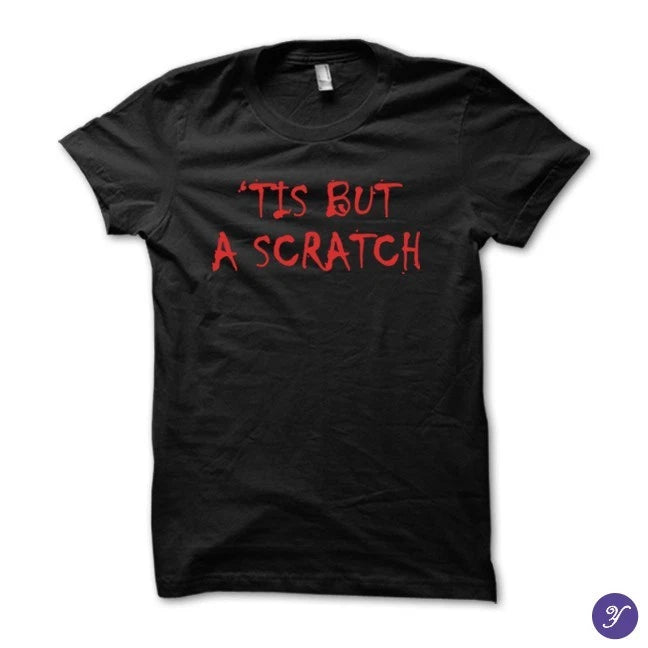 TIS BUT A SCRATCH tshirt - funny, knights, sarcasm, medieval
