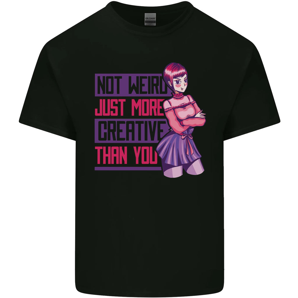 Not Weird Just More Creative Than You Art Mens Light Cotton T-Shirt