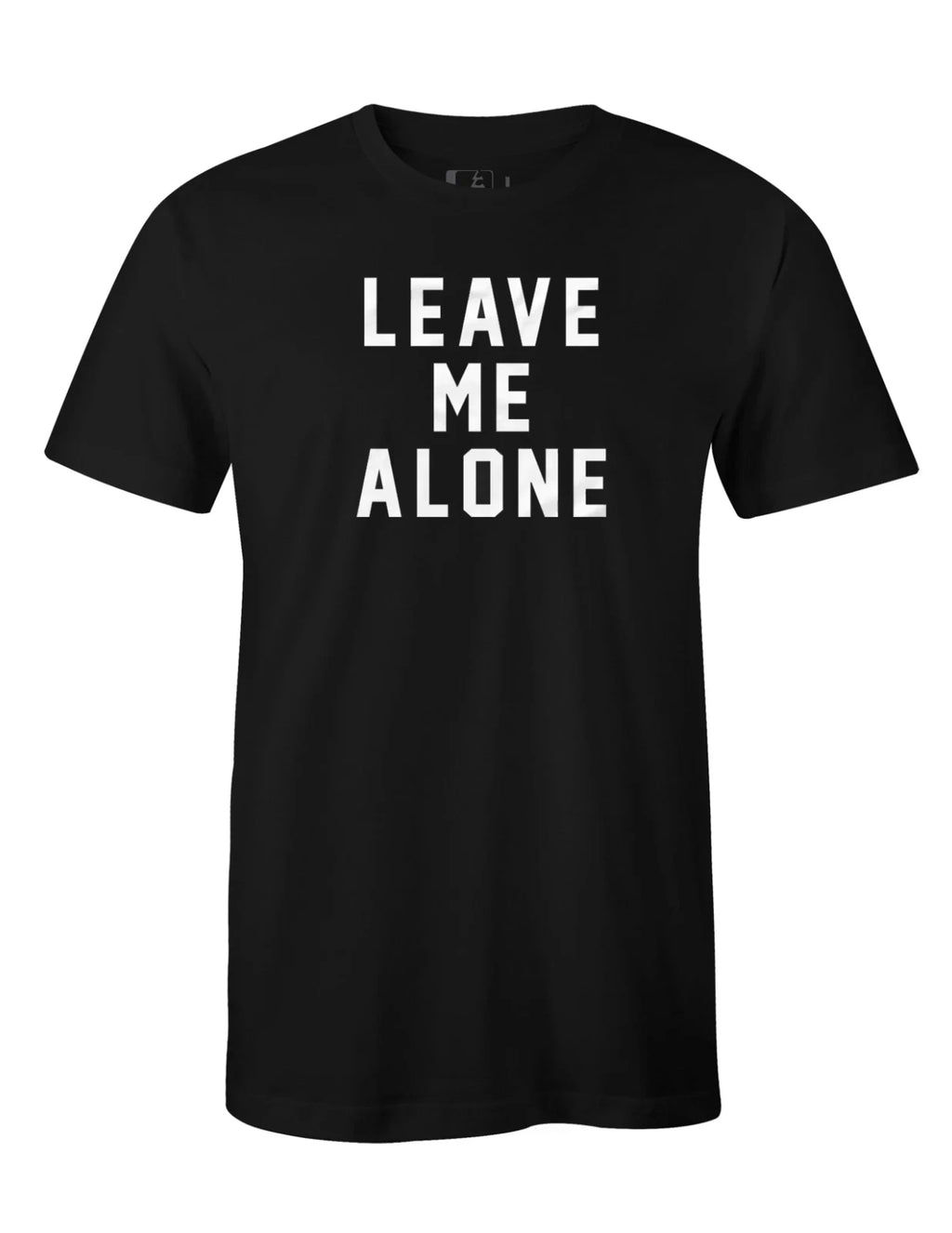 Leave Me Alone T-Shirt - Funny Sarcastic Tee, Introvert Humor, Chill Graphic