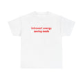 Introvert energy saving mode T-Shirt | Minimal text tee