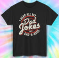 I Keep All My Dad Jokes in a Dad-A-Base | Funny Father's Day Shirt | S-5XL