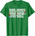 Fathers Day Gift Dad Jokes Are How Eye Roll T-Shirt