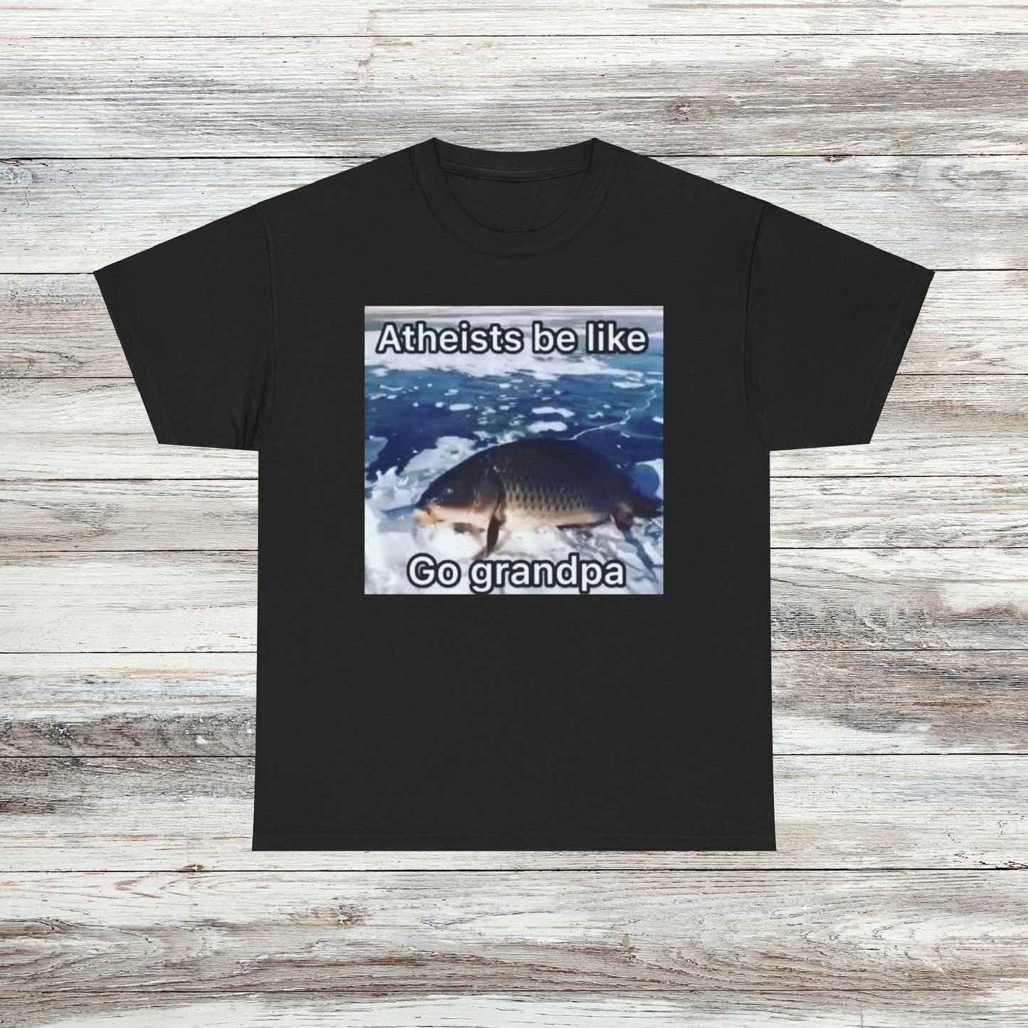 Atheists Be Like T-Shirt Unisex Male or Female Funny Shirt Meme