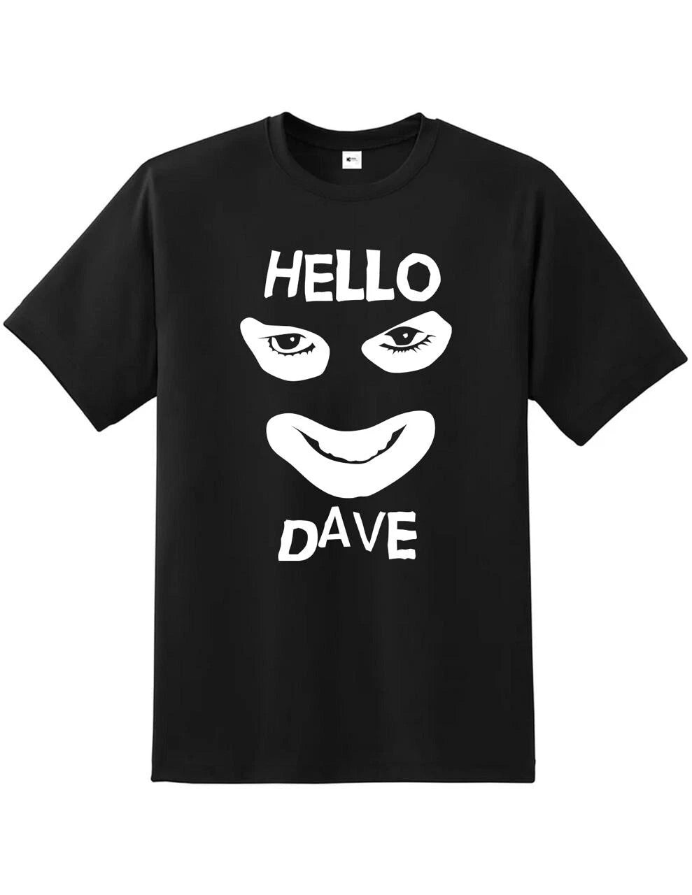 Hello Dave Tshirt UK TV Comedy Show Quality Printed Unisex Men's T-Shirt
