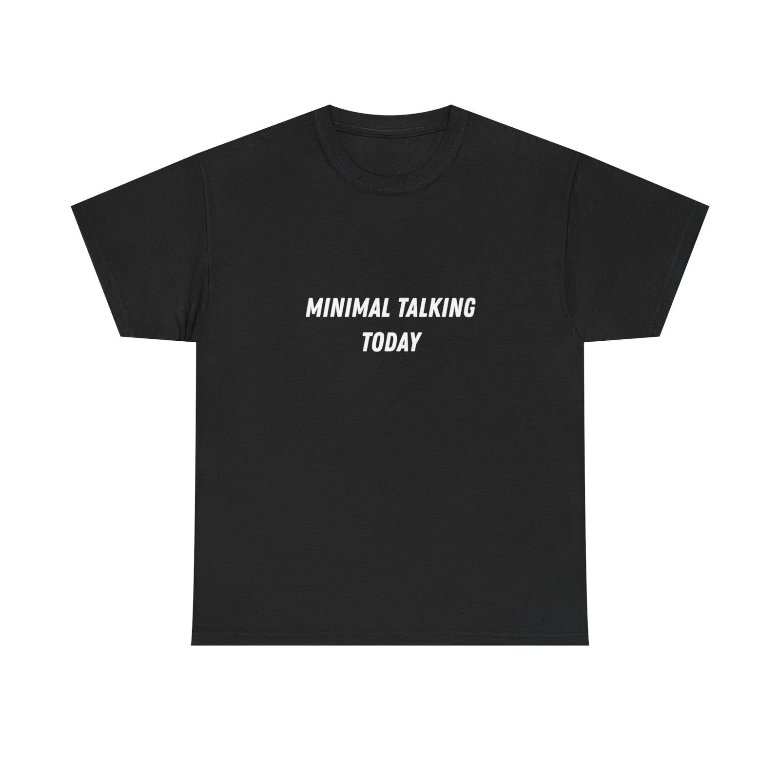 Minimal Talking Today T-Shirt | Minimalist Text Tee