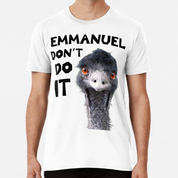 Emmanuel Don�t Do It Funny Sarcastic Cute OsT-Shirt S-5XL Best T-Shirt