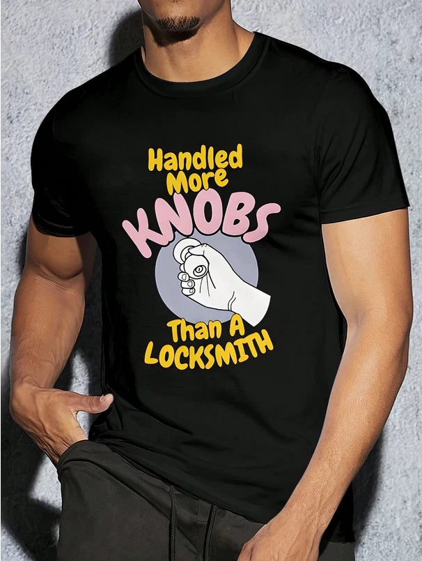 Men's Funny T-Shirt "Handled More Knobs Than A Locksmith" Joke Gift Tee Top