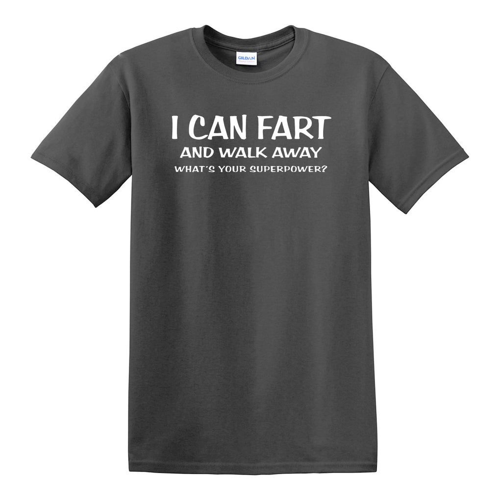 I Can Fart And Walk Away T-SHIRT - Funny Gift Dad Joke Holiday College