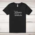 I'm Not Autistic Adult T-Shirt