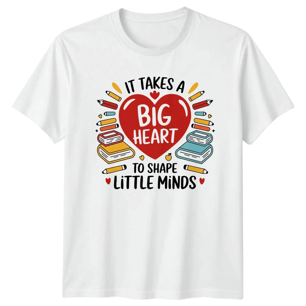 It Takes A Big Heart T-Shirt Teaching Teacher Appreciation