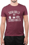 Sushi Rolls Not Gender Roles Amazing Birthday Food Lovers Novelty T Shirt