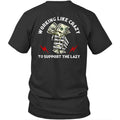 Printed On Back Working Like Crazy To Support Lazy Unisex Shirt Gift