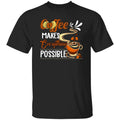 Coffee makes everything possible Unisex shirt gift black navy dark heather