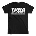 TUNA NO CRUST T-shirt