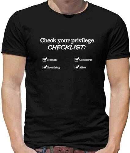 Pictures Privilege Human Checklist T-Shirt - Memes - Pictures Your Privilege