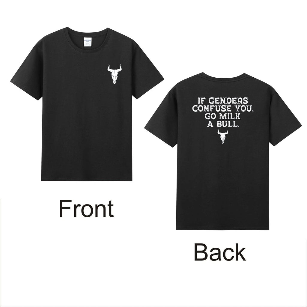 If Genders Confuse You Go Milk A Bull Funny Bull Quote Men's T-Shirt