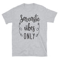 Sarcastic Vibes Only T-Shirt