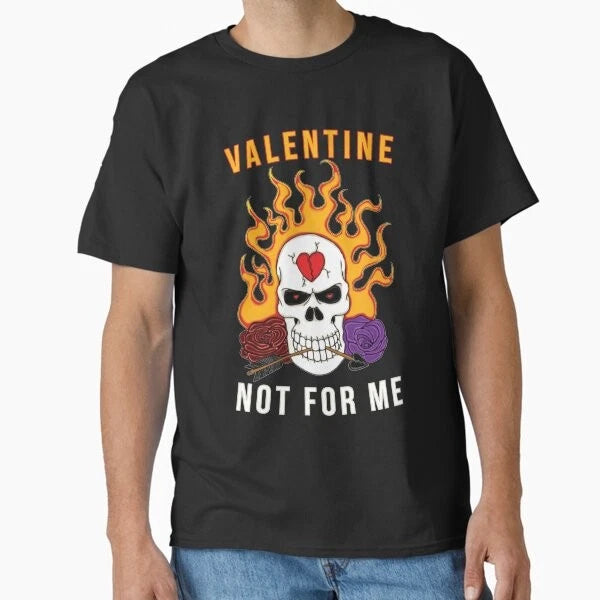 Funny Valentine Quotes Flaming Skull Not For New Made Australia T-Shirt S-2XL