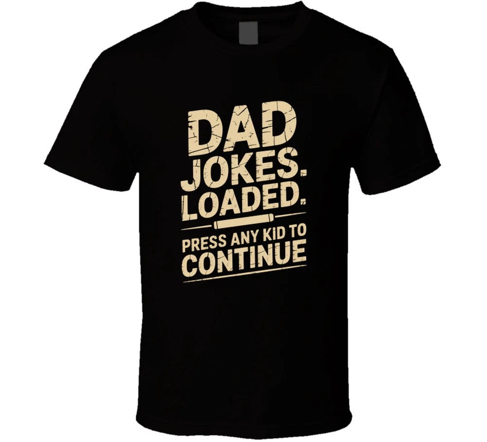 Dad Jokes Loaded Press Any Kid To Contin T Shirt