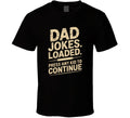 Dad Jokes Loaded Press Any Kid To Contin T Shirt