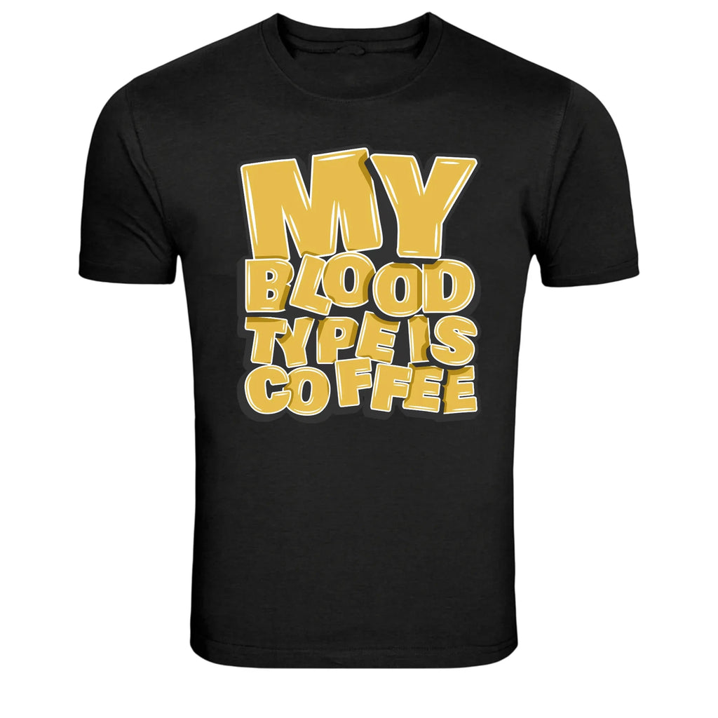 My Blood Type Is Coffee Funny Coffee Lover T-Shirt