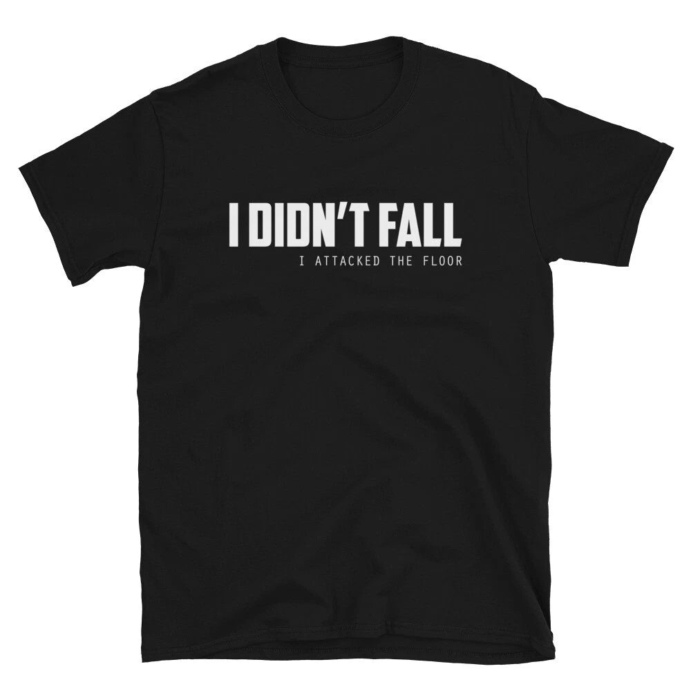I DIDN T FALL Joke Gift Classic Fit TShirt