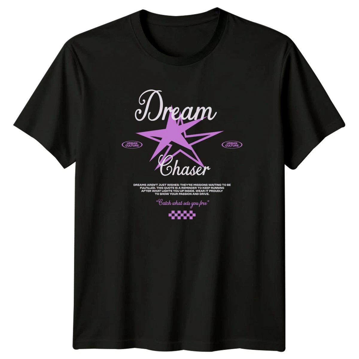 Dream Chaser T-Shirt Y2K Aesthetic Streetwear Birthday Gift For Him And Her