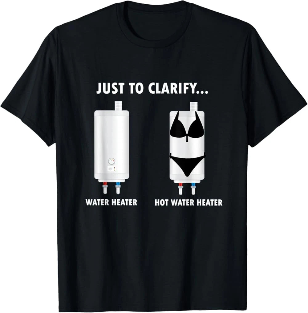 Funny Plumber Hot Water Heater Plumbing Dad Joke T-Shirt