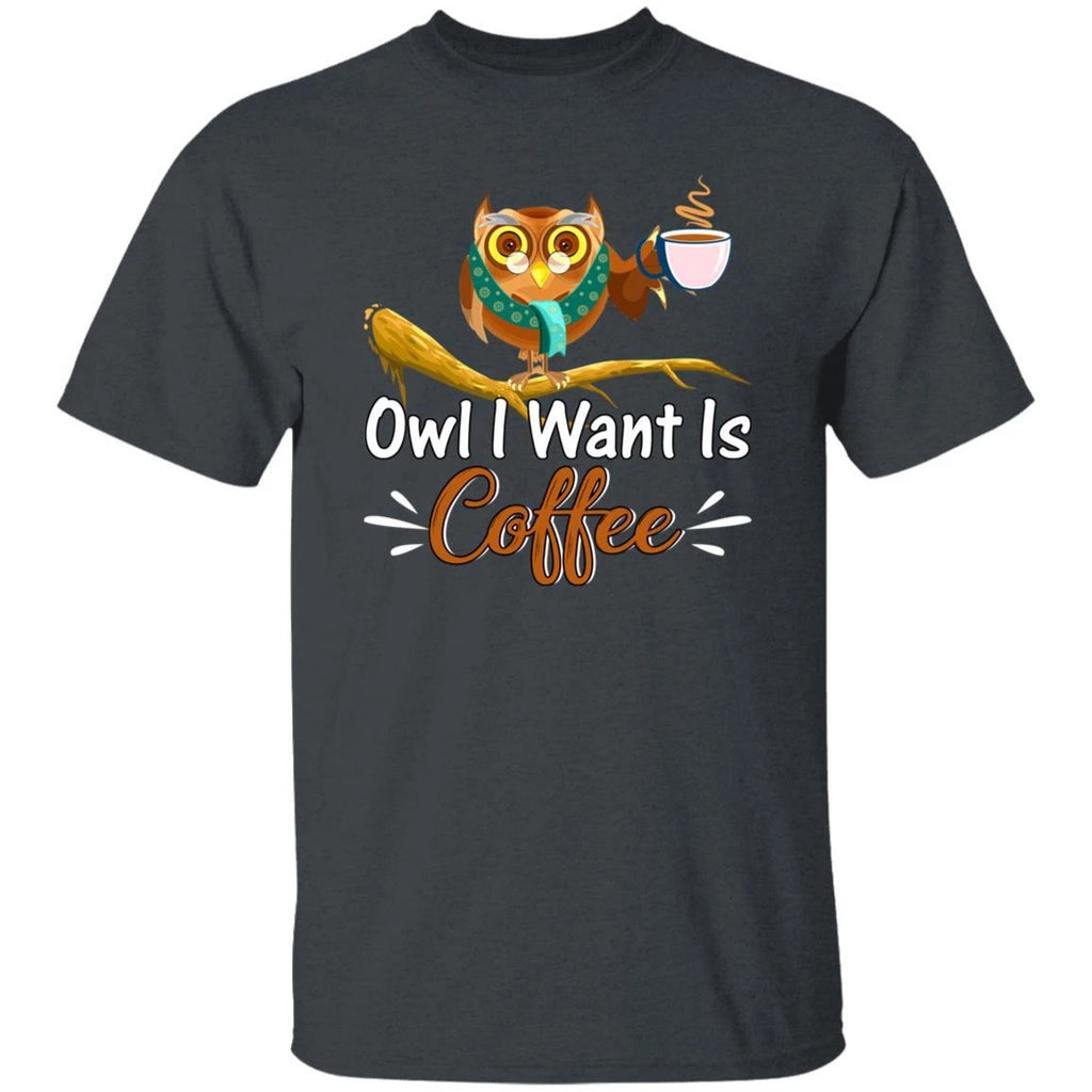 Owl I want is coffee Unisex shirt gift barista coffee lover tee black navy