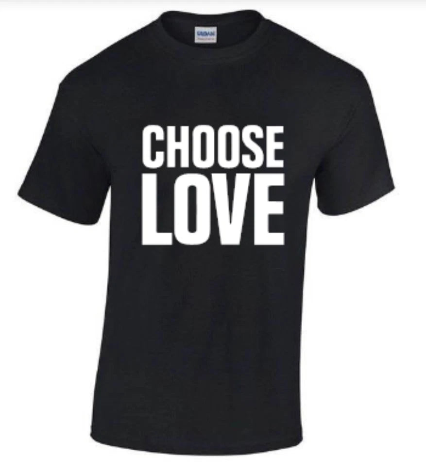CHOOSE LOVE - NEW T-shirt Black or White (S, M, L, XL, 2XL)