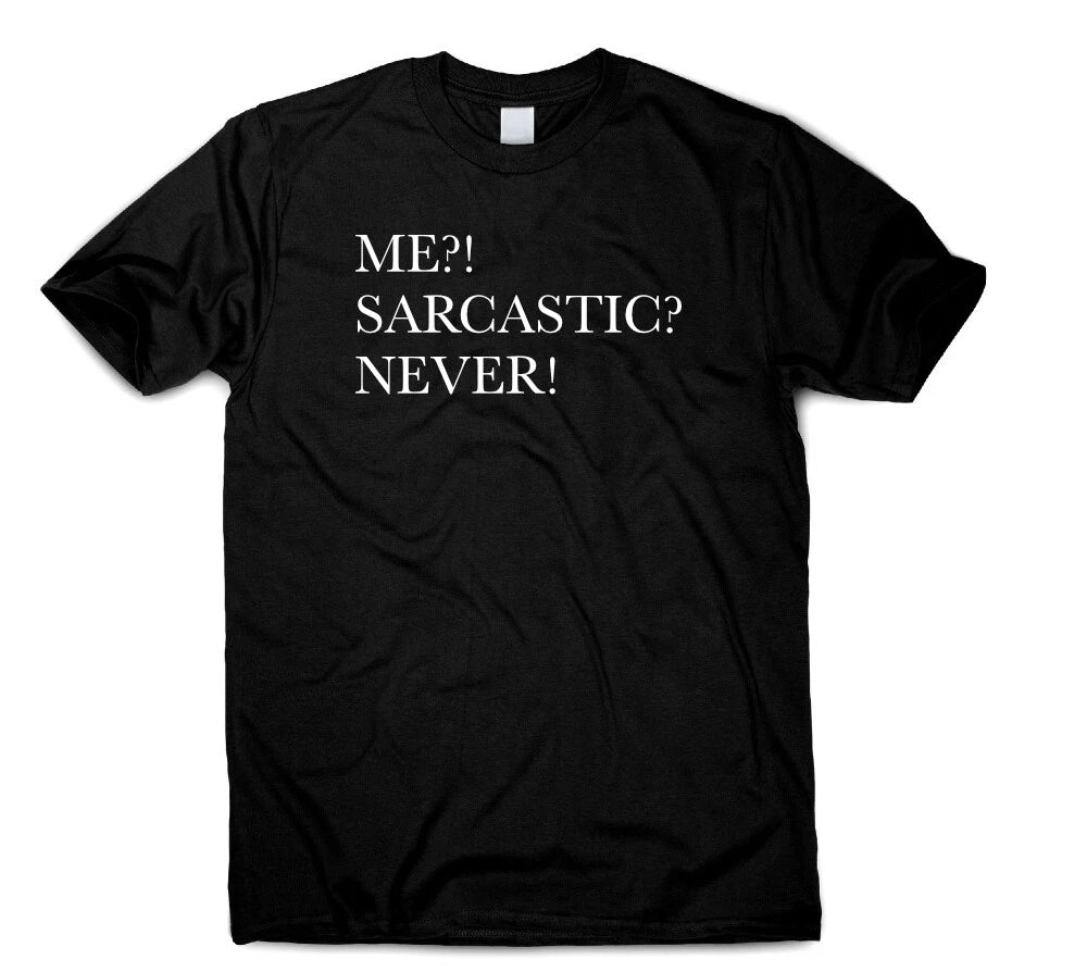 Funny Sarcastic Tshirt Me Sarcastic Never Quote Saying Party Gift For Men Women