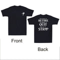 Too Young to Retire Too Broke to Quit Too Fat to Strip ( Front & Back ) T-Shirt