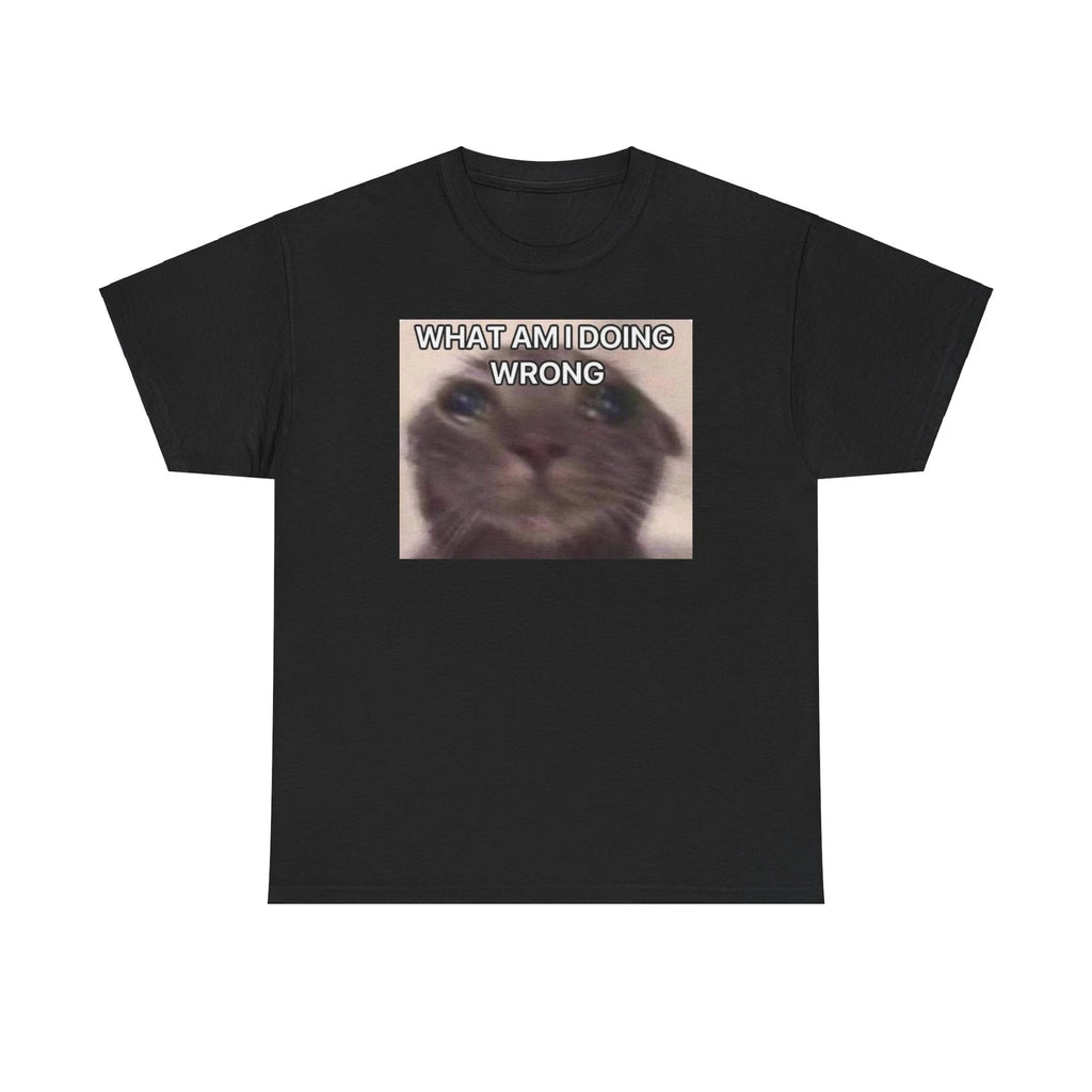What Wrong Cat Unisex Male or Female Cotton Tee Funny Shirt, Parody, Gift, Meme
