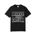 Believe Your Dream Motivational T Shirt Minimalist Streetwear Graphic Tee