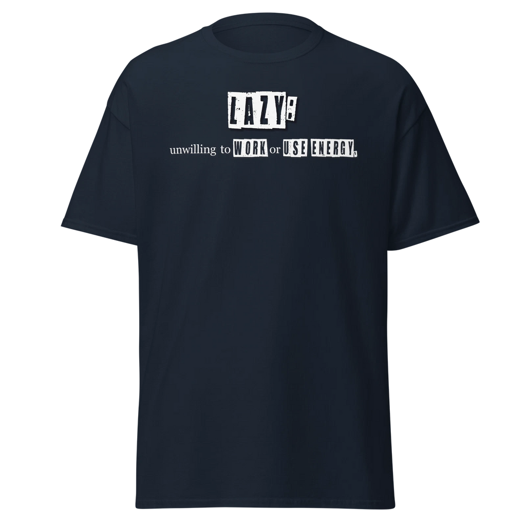 "Lazy" | Definition Statement Tee