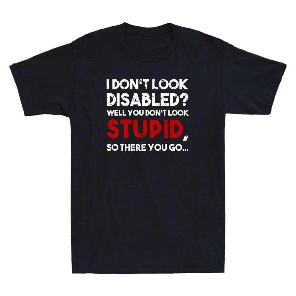 I Don’t Look Disabled Awareness Quote Retro Unisex Graphic T-Shirt Reprint