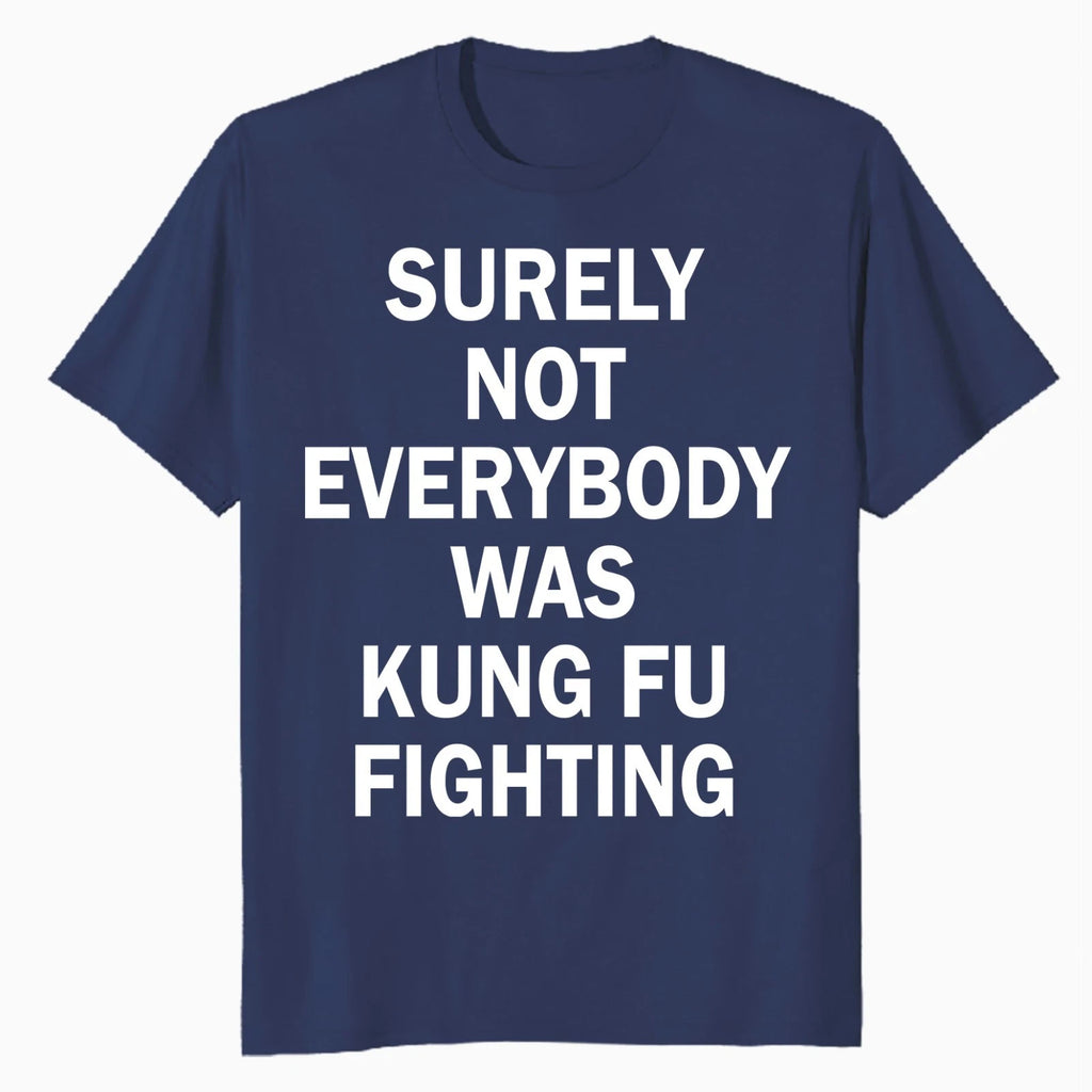 Just for LOLZ Funny Sarcastic Kung Fu Fighting Lyric Quote Official Mens T-Shirt