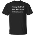 Dark side Sarcastic Unisex T-Shirt Humorous tee for Black Tech professionals, bu