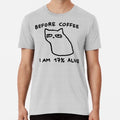 Before coffee I am 17% alive T-Shirt S-5XL Best T-Shirt
