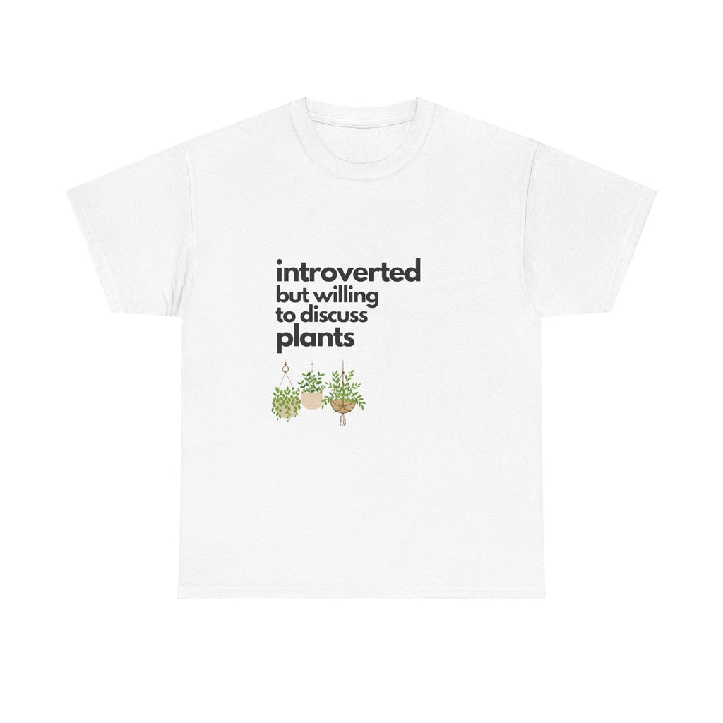 Introverted But Willing To Discuss Plants Unisex Heavy Cotton Tee