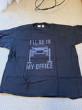 I'll Be In My Office Garage Car Tuning Mechanics Automotive T-Shirt Unisex Gift