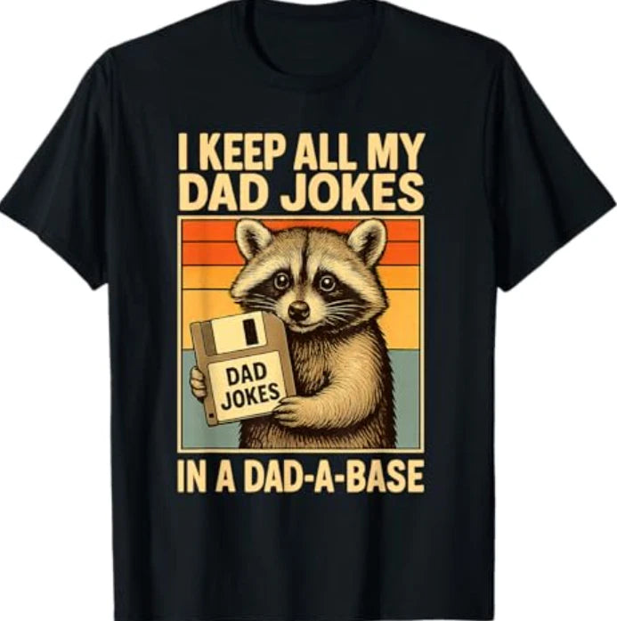 I Keep All My Dad Jokes in A Dad-A-Base Funny Fathers Day T-Shirt